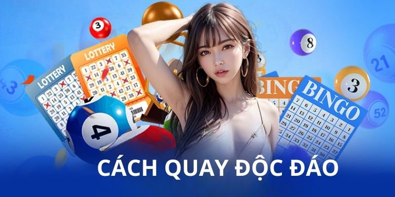 Phương pháp quay số độc đáo được nhiều người yêu thích và sử dụng